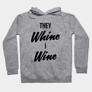 They Whine I Wine Shirt Vintage Moms Drinking Tee Hoodie